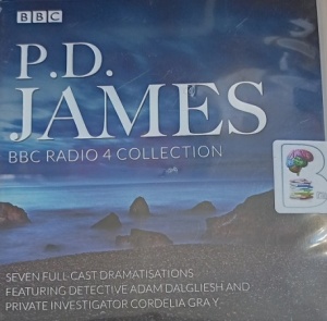 P.D. James BBC Radio 4 Collection written by P.D. James performed by Robin Ellis, Richard Derrington, Philip Franks and Judi Bowker on Audio CD (Abridged)